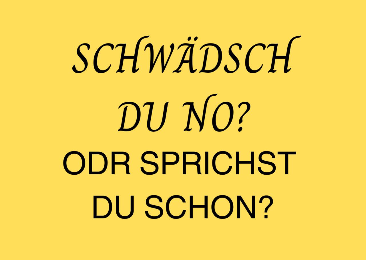 Schwädsch du no odr sprichst du schon_compressed